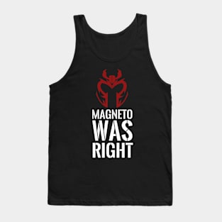 Magneto was right Tank Top